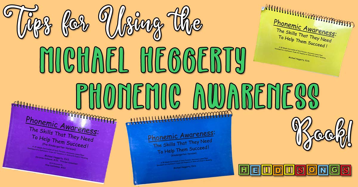 'Tips for Using the Michael Heggerty Phonemic Awareness Book' headline over three Heggerty spiral books and HeidiSongs logo