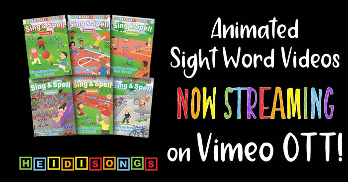 Banner showing ‘Animated Sight Word Videos NOW STREAMING on Vimeo OTT’, six Sing & Spell DVD covers and HeidiSongs logo