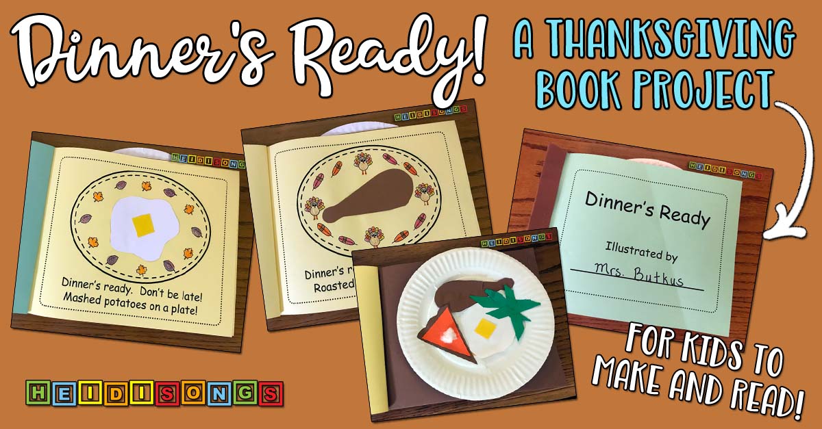 Banner of a Thanksgiving book project showing sample illustrated pages and a paper-plate craft, headline Dinner's Ready!