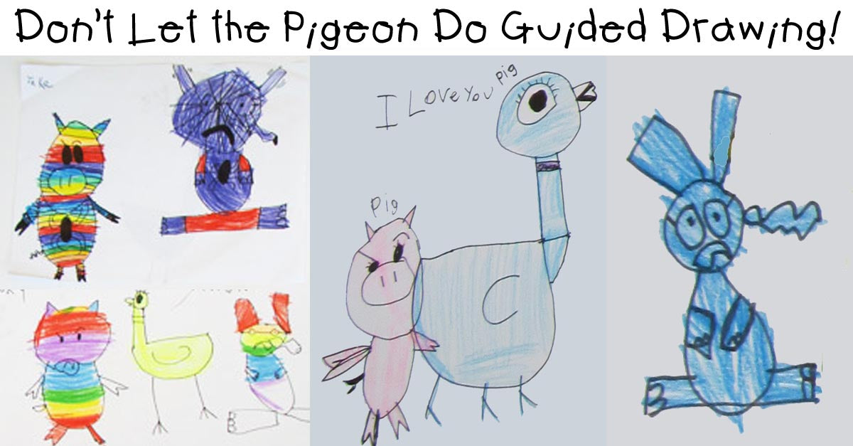 Banner reading 'Don't Let the Pigeon Do Guided Drawing!' showing children's colored guided drawings of Mo Willems characters: pigeon, Piggie, and elephant