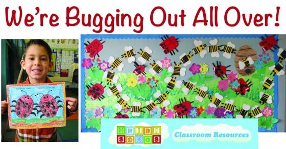 Banner headline We're Bugging Out All Over showing child with insect artwork and a bulletin board of bees and ladybugs