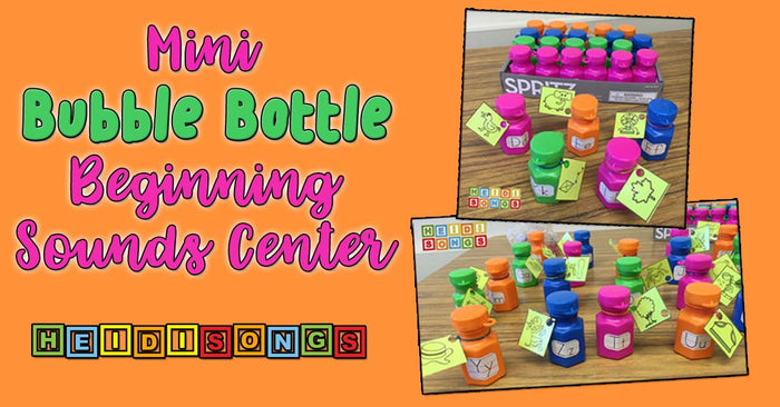Banner with headline Mini Bubble Bottle Beginning Sounds Center and photos of colorful bubble bottles with letter stickers