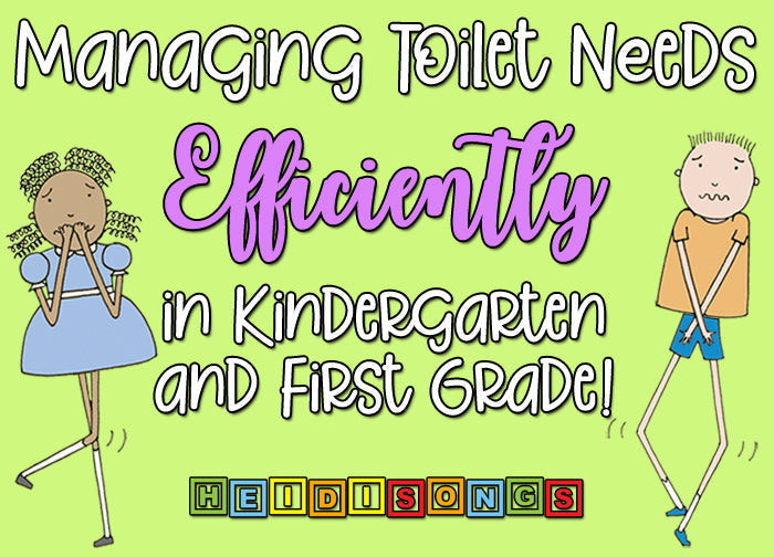 Banner headline Managing Toilet Needs Efficiently in Kindergarten and First Grade with two cartoon children and HeidiSongs logo