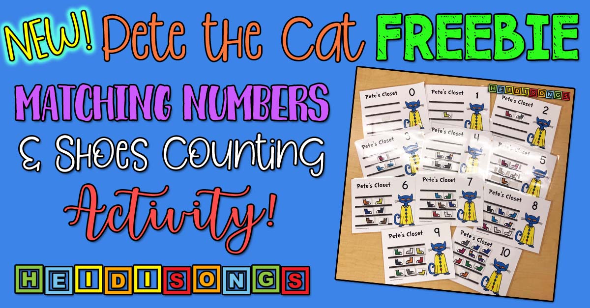 Banner headline NEW Pete the Cat FREEBIE with sample printable matching numbers and shoes cards and HeidiSongs logo
