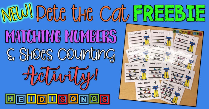 Banner headline NEW Pete the Cat FREEBIE with sample printable matching numbers and shoes cards and HeidiSongs logo