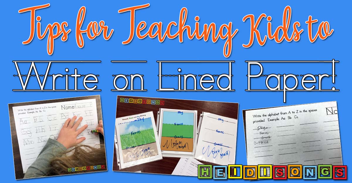 Tips for Teaching kids to Write on Lined Paper - Kindergarten, Tk, First grade, early childhood education, printing, letters, learning songs, writing