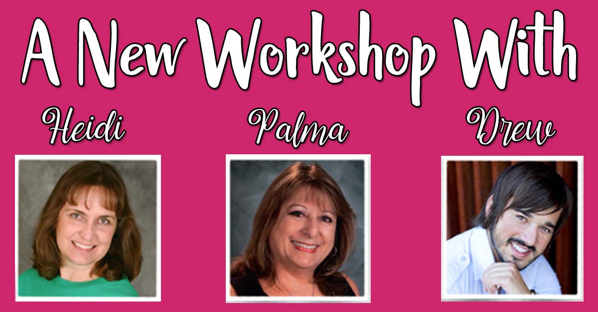 New Workshop with Heidi, Palma, & Drew in June!